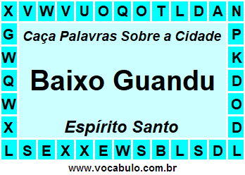 Caça Palavras Sobre a Cidade Baixo Guandu do Estado Espírito Santo