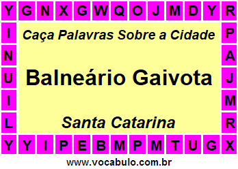 Caça Palavras Sobre a Cidade Balneário Gaivota do Estado Santa Catarina