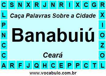 Caça Palavras Sobre a Cidade Banabuiú do Estado Ceará