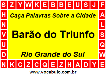 Caça Palavras Sobre a Cidade Barão do Triunfo do Estado Rio Grande do Sul