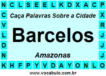 Caça Palavras Sobre a Cidade Barcelos do Estado Amazonas