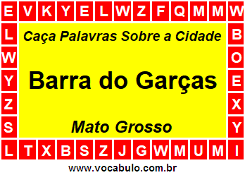 Caça Palavras Sobre a Cidade Barra do Garças do Estado Mato Grosso