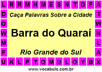 Caça Palavras Sobre a Cidade Barra do Quaraí do Estado Rio Grande do Sul