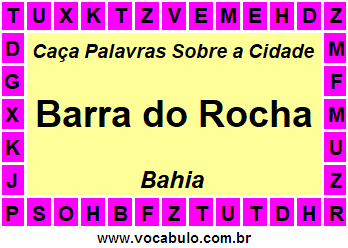 Caça Palavras Sobre a Cidade Barra do Rocha do Estado Bahia