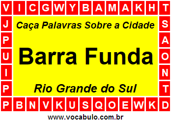 Caça Palavras Sobre a Cidade Gaúcha Barra Funda