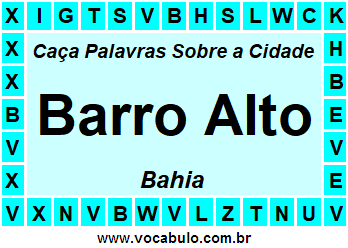 Caça Palavras Sobre a Cidade Barro Alto do Estado Bahia