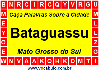 Caça Palavras Sobre a Cidade Sul-Mato-Grossense Bataguassu