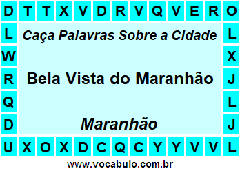 Caça Palavras Sobre a Cidade Bela Vista do Maranhão do Estado Maranhão