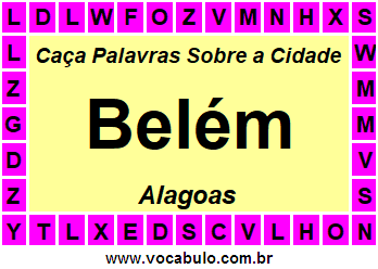 Caça Palavras Sobre a Cidade Belém do Estado Alagoas