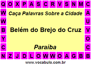 Caça Palavras Sobre a Cidade Belém do Brejo do Cruz do Estado Paraíba