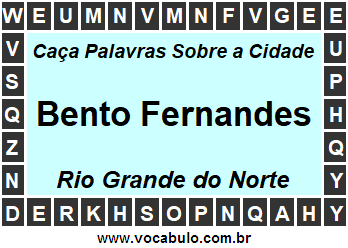 Caça Palavras Sobre a Cidade Norte Rio Grandense Bento Fernandes