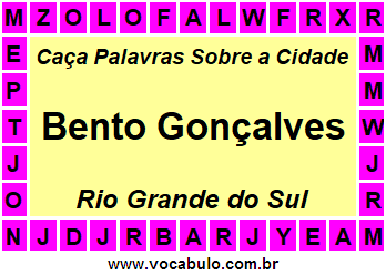 Caça Palavras Sobre a Cidade Bento Gonçalves do Estado Rio Grande do Sul