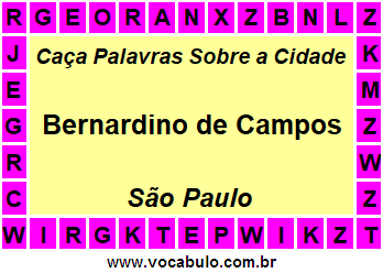 Caça Palavras Sobre a Cidade Bernardino de Campos do Estado São Paulo