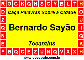 Caça Palavras Sobre a Cidade Bernardo Sayão do Estado Tocantins