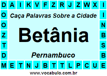 Caça Palavras Sobre a Cidade Betânia do Estado Pernambuco