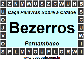 Caça Palavras Sobre a Cidade Bezerros do Estado Pernambuco