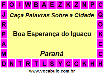 Caça Palavras Sobre a Cidade Paranaense Boa Esperança do Iguaçu