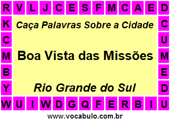 Caça Palavras Sobre a Cidade Boa Vista das Missões do Estado Rio Grande do Sul