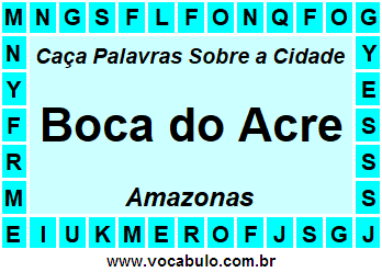 Caça Palavras Sobre a Cidade Boca do Acre do Estado Amazonas