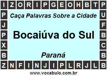 Caça Palavras Sobre a Cidade Bocaiúva do Sul do Estado Paraná