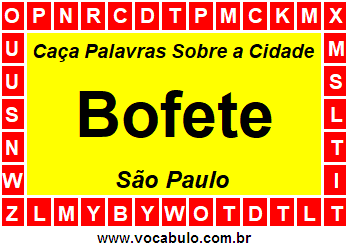 Caça Palavras Sobre a Cidade Bofete do Estado São Paulo