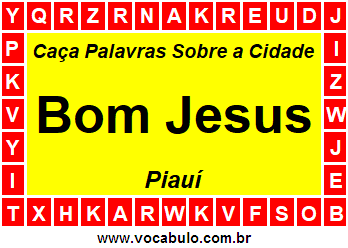 Caça Palavras Sobre a Cidade Bom Jesus do Estado Piauí