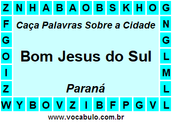 Caça Palavras Sobre a Cidade Paranaense Bom Jesus do Sul
