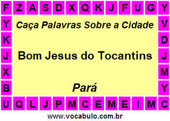 Caça Palavras Sobre a Cidade Paraense Bom Jesus do Tocantins