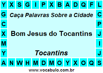 Caça Palavras Sobre a Cidade Bom Jesus do Tocantins do Estado Tocantins