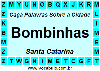 Caça Palavras Sobre a Cidade Bombinhas do Estado Santa Catarina
