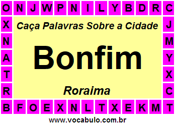 Caça Palavras Sobre a Cidade Bonfim do Estado Roraima