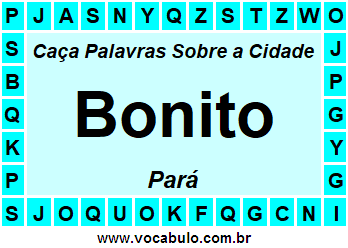 Caça Palavras Sobre a Cidade Bonito do Estado Pará