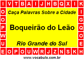 Caça Palavras Sobre a Cidade Gaúcha Boqueirão do Leão