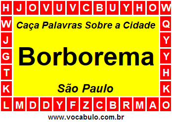 Caça Palavras Sobre a Cidade Borborema do Estado São Paulo