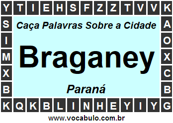 Caça Palavras Sobre a Cidade Paranaense Braganey