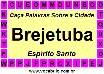 Caça Palavras Sobre a Cidade Capixaba Brejetuba