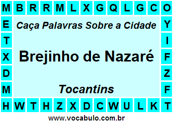 Caça Palavras Sobre a Cidade Brejinho de Nazaré do Estado Tocantins