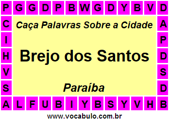 Caça Palavras Sobre a Cidade Brejo dos Santos do Estado Paraíba