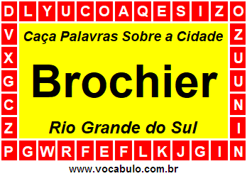 Caça Palavras Sobre a Cidade Brochier do Estado Rio Grande do Sul