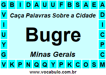 Caça Palavras Sobre a Cidade Bugre do Estado Minas Gerais