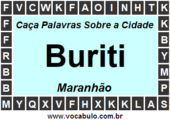 Caça Palavras Sobre a Cidade Buriti do Estado Maranhão