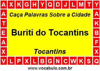 Caça Palavras Sobre a Cidade Buriti do Tocantins do Estado Tocantins