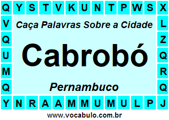 Caça Palavras Sobre a Cidade Cabrobó do Estado Pernambuco