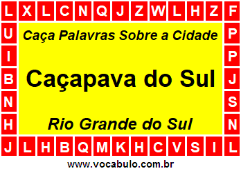 Caça Palavras Sobre a Cidade Caçapava do Sul do Estado Rio Grande do Sul