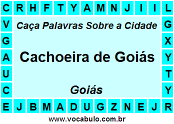 Caça Palavras Sobre a Cidade Cachoeira de Goiás do Estado Goiás