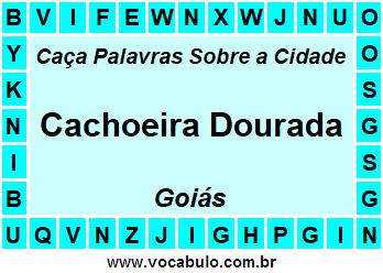 Caça Palavras Sobre a Cidade Cachoeira Dourada do Estado Goiás