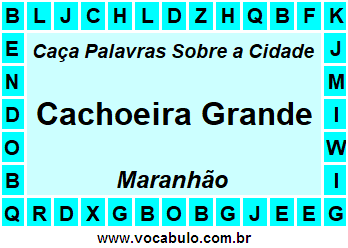 Caça Palavras Sobre a Cidade Maranhense Cachoeira Grande