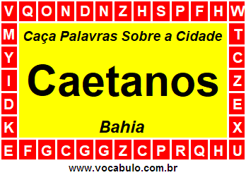 Caça Palavras Sobre a Cidade Baiana Caetanos