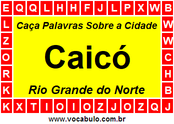 Caça Palavras Sobre a Cidade Norte Rio Grandense Caicó