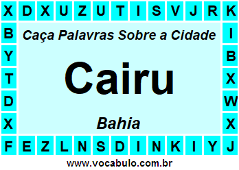 Caça Palavras Sobre a Cidade Cairu do Estado Bahia